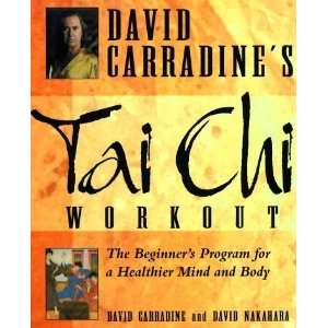  David Carradines Tai Chi Workout: The Beginners Program 