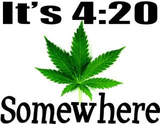 shirt Humorous Funny Its 420 Somewhere Pot Marijuana  