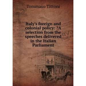   during his six years of office (1903 1909) Tommaso Tittoni Books