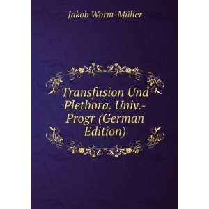   Plethora. Univ. Progr (German Edition) Jakob Worm MÃ¼ller Books