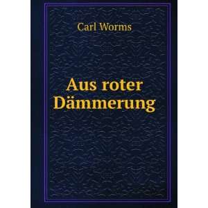   DÃ¤mmerung Baltische Skizzen (German Edition) Carl Worms Books