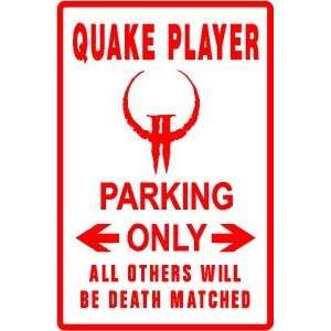   QUAKE PLAYER PARKING computer game video sign