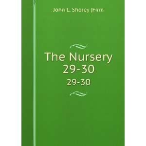  The Nursery. 29 30 John L. Shorey (Firm Books