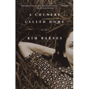  A Country Called Home [Paperback]: Kim Barnes: Books