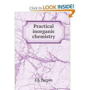  Practical inorganic chemistry GS Turpin Books