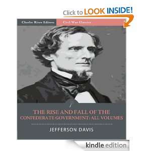 The Rise and Fall of the Confederate Government All Volumes 