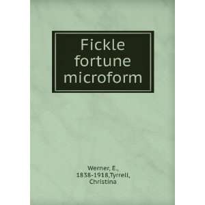   fortune microform E., 1838 1918,Tyrrell, Christina Werner Books