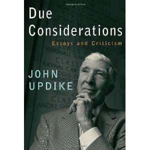   Considerations Essays and Criticism [Hardcover] John Updike Books