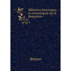   historiques et Ã©conomiques sur le Beaujolois   Brisson Books
