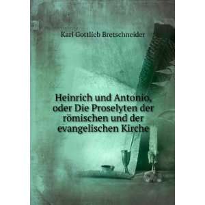   und der evangelischen Kirche: Karl Gottlieb Bretschneider: Books