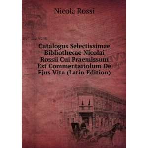   Est Commentariolum De Ejus Vita (Latin Edition) Nicola Rossi Books