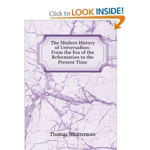   Era of the Reformation to the Present Time Thomas Whittemore Books