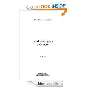 Les derniers jours dOctobre (French Edition) Jean Charles Flamion 