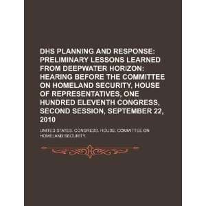   Deepwater Horizon: hearing before the Committee on Homeland Security
