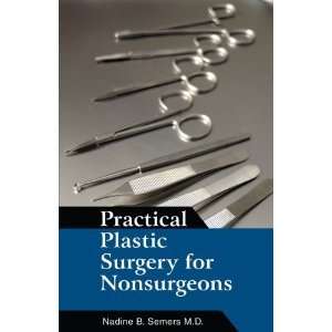   Plastic Surgery for Nonsurgeons [Paperback] Nadine Semer MD Books