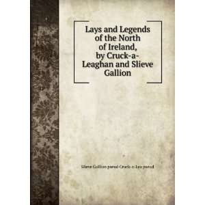  Lays and Legends of the North of Ireland Cruck a leaghan Books