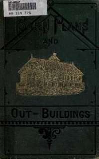 Barn Plans & Farm Outbuildings Plans Book (1886) on CD  