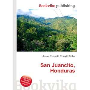  San Juancito, Honduras Ronald Cohn Jesse Russell Books