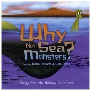  Why Not Sea Monsters Songs from the Hebrew Scriptures by 