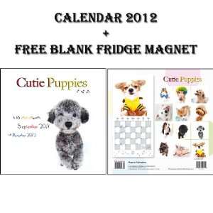  CUTIE PUPPIES 2012 CALENDAR + FREE FRIDGE MAGNET   BY 