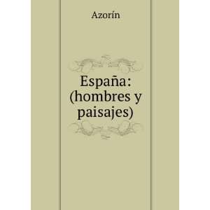  EspaÃ±a (hombres y paisajes) AzorÃ­n Books