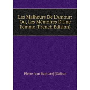   Une Femme (French Edition) Pierre Jean Baptiste] [Dalban Books