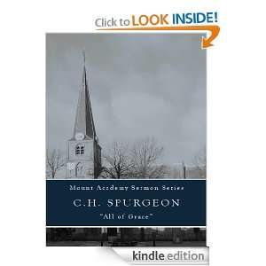 All of grace (Sermon) CH Spurgeon  Kindle Store
