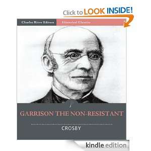 Garrison the Non Resistant (Illustrated) Ernest Crosby, Charles River 