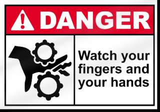 Watch Your Fingers And Your Hands Danger Sign  