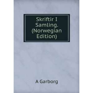  Skriftir I Samling. (Norwegian Edition) A Garborg Books