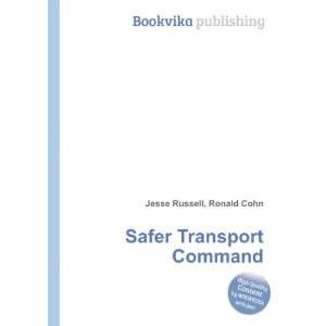  Safer Transport Command Ronald Cohn Jesse Russell Books
