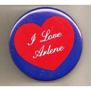  I Love Arlene Pin/ Button/ Pinback/ Badge: Everything Else