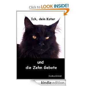 Ich, dein Kater und die zehn Gebote (German Edition) Dorothea Schmidt 