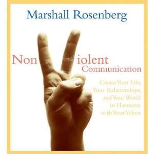    Nonviolent Communication by Marshall Rosenberg: Everything Else