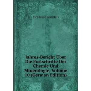   , Volume 10 (German Edition): JÃ¶ns Jakob Berzelius: Books