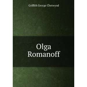  Olga Romanoff Griffith George Chetwynd Books