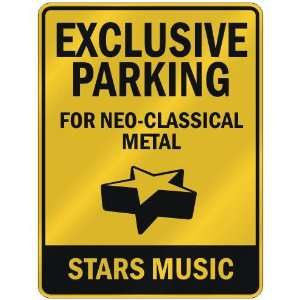 EXCLUSIVE PARKING  FOR NEO CLASSICAL METAL STARS  PARKING SIGN MUSIC