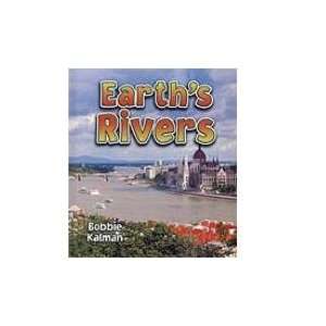  Earths Rivers (9780778732082) Bobbie Kalman Books