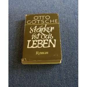  St?rker Ist Das Leben Otto Gotsche Books