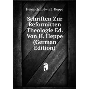   Heppe (German Edition) (9785876298751) Heinrich Ludwig J. Heppe