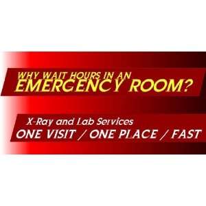   3x6 Vinyl Banner   Urgent Care Why Wait for Emergency 