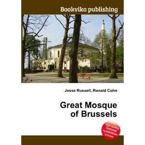  Great Mosque of Brussels Ronald Cohn Jesse Russell Books