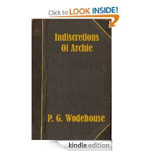 Indiscretions of Archie: P. G. Wodehouse:  Kindle Store