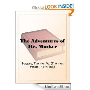 The Adventures of Mr. Mocker Thornton W. (Waldo) Burgess  