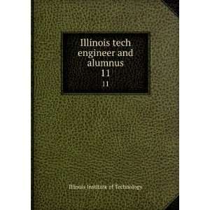   tech engineer and alumnus. 11 Illinois Institute of Technology Books