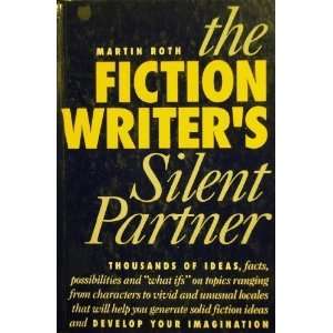    The Fiction Writers Silent Partner [Hardcover] Martin Roth Books