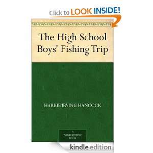 The High School Boys Fishing Trip Harrie Irving Hancock  