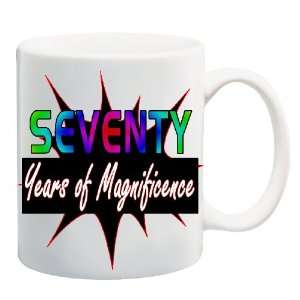 SEVENTY YEARS OF MAGNIFICENCE Mug Coffee Cup 11 oz ~ Happy Birthday 70 