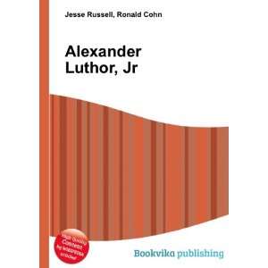  Alexander Luthor, Jr. Ronald Cohn Jesse Russell Books