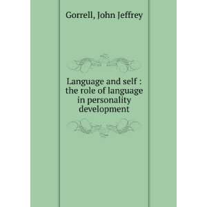   of language in personality development John Jeffrey Gorrell Books